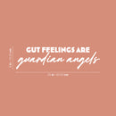 Vinyl Wall Art Decal - Gut Feelings Are Gaudian Angels - 6" x 25" - Trendy Inspirational Optimistic Quote Sticker For Bedroom Closet Living Room School Office Coffee Shop Decor 4