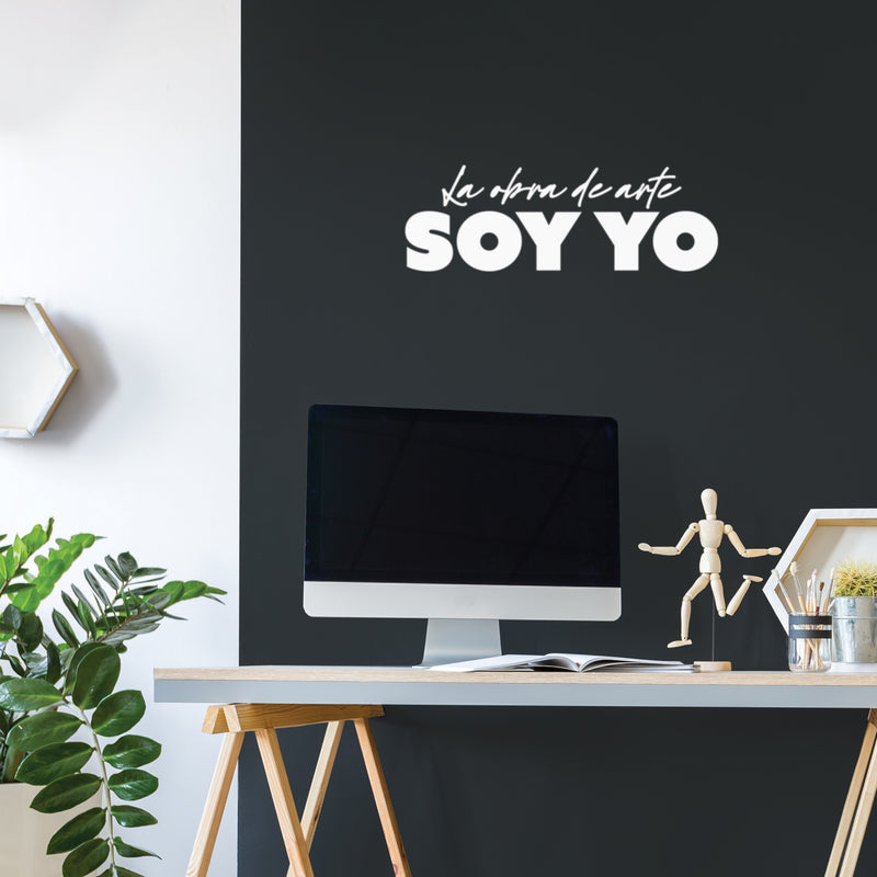Vinyl Wall Art Decal - La Obra De Arte Soy Yo / The Artwork Is Me - 8.5" x 25" - Trendy Inspirational Spanish Quote Sticker For Bedroom Closet Classroom Office Coffee Shop Decor 2