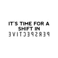 Vinyl Wall Art Decal - It's Time For A Shift In Perspective - Trendy Inspiring Positive Mind Quote Sticker For Bedroom Playroom Living Room School Office Coffee Shop Decor 1
