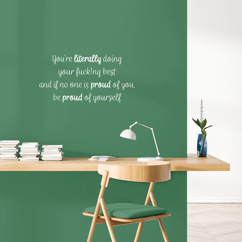 Vinyl Wall Art Decal - You're Literally Doing Your Fuck!ing Best - 13" x 25" - Trendy Inspirational Funny Adult Quote Sticker For Home Bedroom Living Room Office Coffee Shop Decor 2