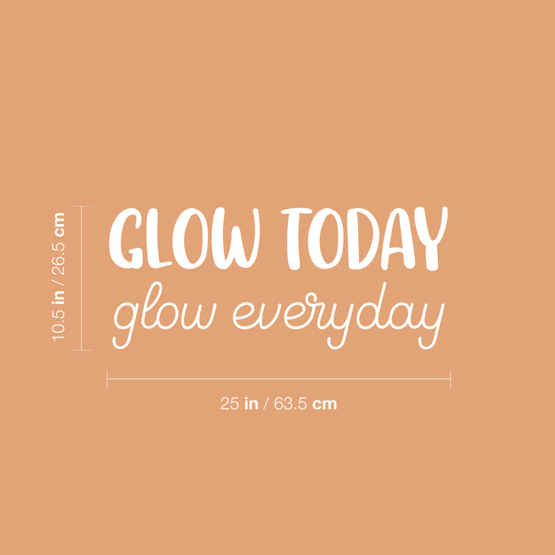 Vinyl Wall Art Decal - Glow Today Glow Everyday - 10. Modern Inspirational Lovely Fun Positive Quote Sticker For Bedroom Kids Room Nursery Daycare Kindergarten Classroom Decor 4