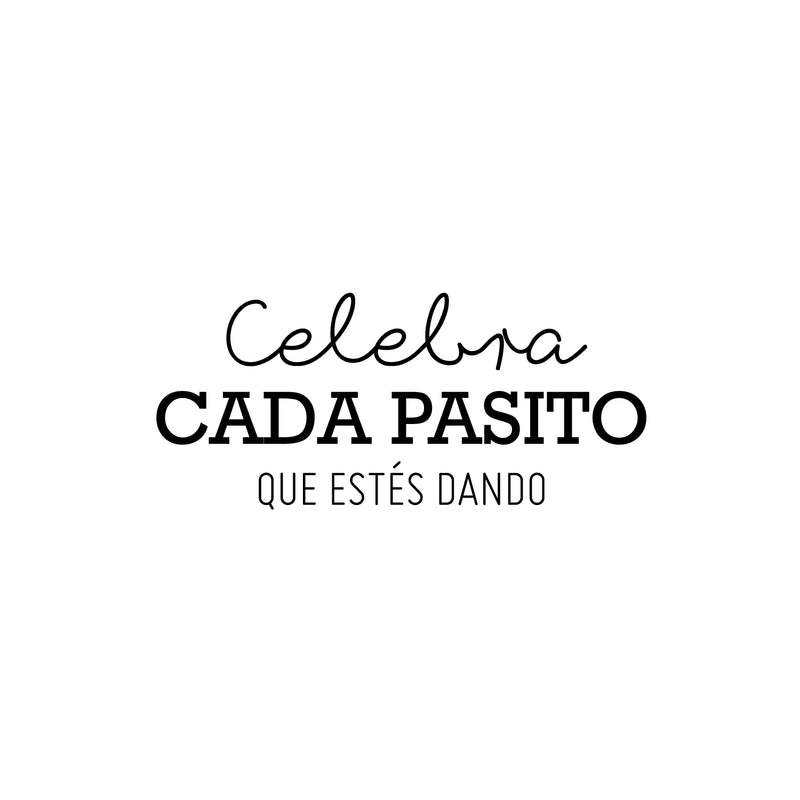 Vinyl Wall Art Decal - Celebra Cada Pasito Que Estés Dando / Celebrate Every Step You're Taking - 11" x 25" - Trendy Positive Spanish Quote Sticker For Home School Office Coffee Shop Decor 3