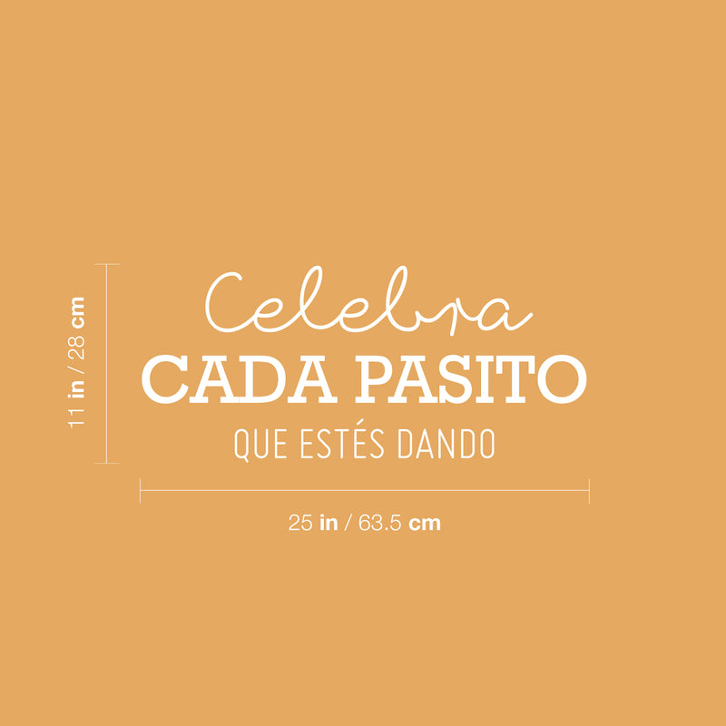 Vinyl Wall Art Decal - Celebra Cada Pasito Que Estés Dando / Celebrate Every Step You're Taking - 11" x 25" - Trendy Positive Spanish Quote Sticker For Home School Office Coffee Shop Decor 4