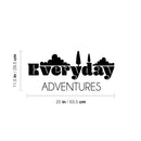Vinyl Wall Art Decal - Everyday Adventures - 11.5" x 25" - Cute Modern Inspirational Quote Sticker For Bedroom Kids Room Nursery Daycare Kindergarten Classroom Decor 4