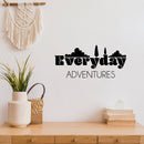 Vinyl Wall Art Decal - Everyday Adventures - 11.5" x 25" - Cute Modern Inspirational Quote Sticker For Bedroom Kids Room Nursery Daycare Kindergarten Classroom Decor 2