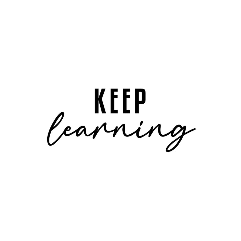Vinyl Wall Art Decal - Keep Learning - 10.5" x 25" - Optimism Lovely Modern Motivational Positive Quote For Kids Room Classroom Playroom Home Office Decor 1