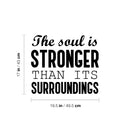 Vinyl Wall Art Decal - The Soul Is Stronger Than Its Surroundings - - Modern Inspiring Lovely Positive Quote Sticker For Bedroom Closets Living Room School Office Decor 4