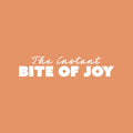 Vinyl Wall Art Decal - The Instant Bite Of Joy - 5" x 25" - Modern Inspiring Positive Lovely Quote Sticker For Home Playroom Kitchen Restaurant Coffee Shop Storefront Decor 1