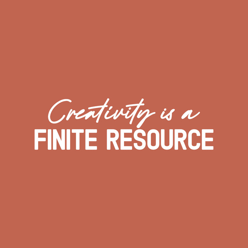 Vinyl Wall Art Decal - Creativity Is A Finite Resource - 7" x 25" - Trendy Motivating Positive Quote Home Bedroom Kids Room Playroom Classroom Daycare Library Office Coffee Shop Decor 1