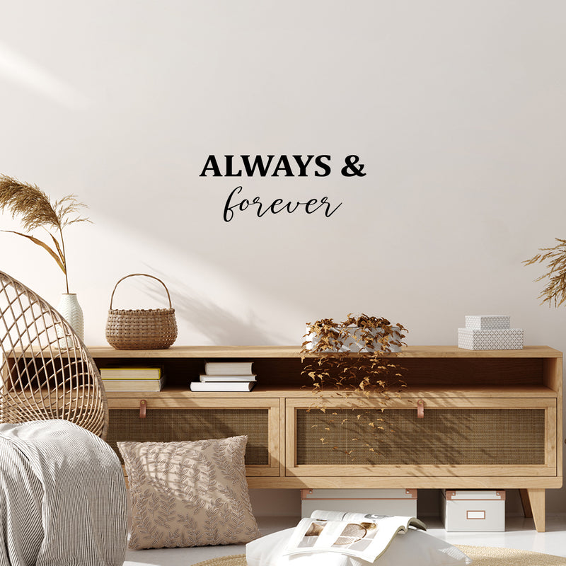 Vinyl Wall Art Decal - Always & forever - 10" x 25" - Trendy Inspirational Positive Quote Sticker For Office Storefront Bedroom Closet Living Room Decor 3