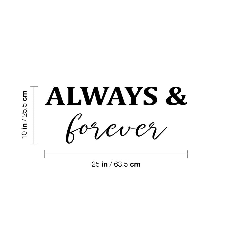 Vinyl Wall Art Decal - Always & forever - 10" x 25" - Trendy Inspirational Positive Quote Sticker For Office Storefront Bedroom Closet Living Room Decor 4