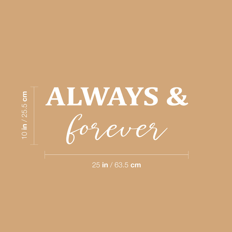 Vinyl Wall Art Decal - Always & forever - 10" x 25" - Trendy Inspirational Positive Quote Sticker For Office Storefront Bedroom Closet Living Room Decor 4