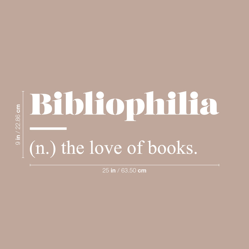 Vinyl Wall Art Decal - Bibliophilia Definition - 9" x 25" - Modern Knowledge Library Definition Quote Sticker For Home Work Office College Room Storefront Decor 4