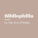 Vinyl Wall Art Decal - Bibliophilia Definition - 9" x 25" - Modern Knowledge Library Definition Quote Sticker For Home Work Office College Room Storefront Decor 1