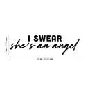 Vinyl Wall Art Decal - I Swear She's An Angel - Modern Lovely Inspiring Feminine Quote Sticker For Home Bedroom Nursery Playroom Living Room Beauty Saloon Office Decor 4