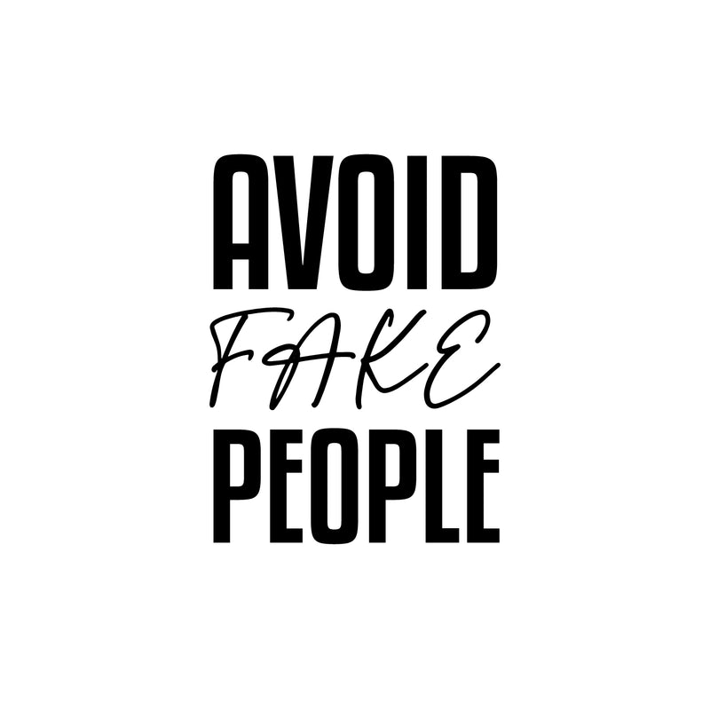 Vinyl Wall Art Decal - Avoid Fake People - 23" x 17" - Trendy Funny Sarcastic Quote Sticker For Home Office Living Room Teen Bedroom Makeup Mirror Decor 1