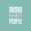 Vinyl Wall Art Decal - Avoid Fake People - 23" x 17" - Trendy Funny Sarcastic Quote Sticker For Home Office Living Room Teen Bedroom Makeup Mirror Decor 1