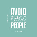 Vinyl Wall Art Decal - Avoid Fake People - 23" x 17" - Trendy Funny Sarcastic Quote Sticker For Home Office Living Room Teen Bedroom Makeup Mirror Decor 4