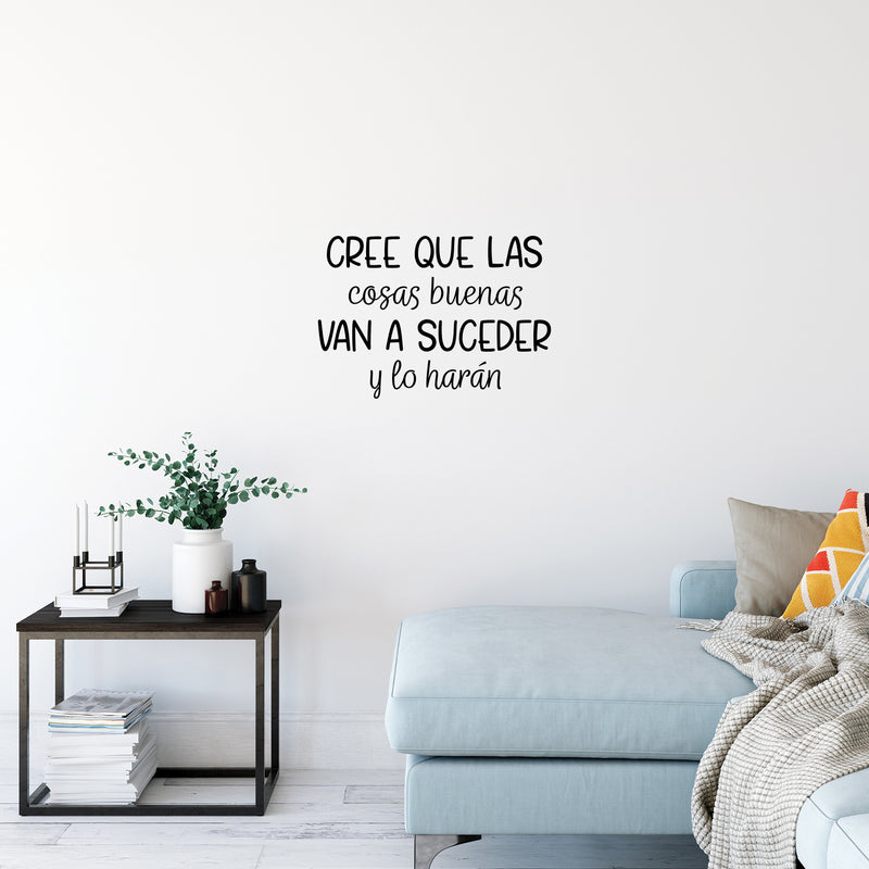 Vinyl Wall Art Decal - Cree Que Las Cosas Buenas Van A Suceder / Believe That Good Things Are Going To Happen - Positive Spanish Quote Sticker For Home School Office Decor 2