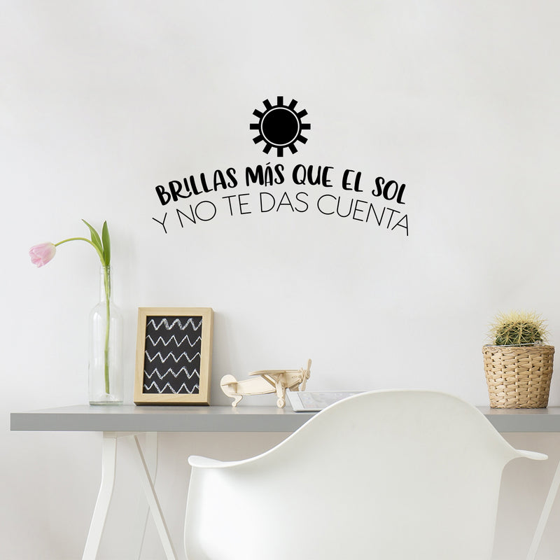 Vinyl Wall Art Decal - Brillas Más Que El Sol Y No Te Das Cuenta / You Shine More Than The Sun And You Don't Realize It - 13. Inspiring Spanish Quote Sticker For Home School Decor 2