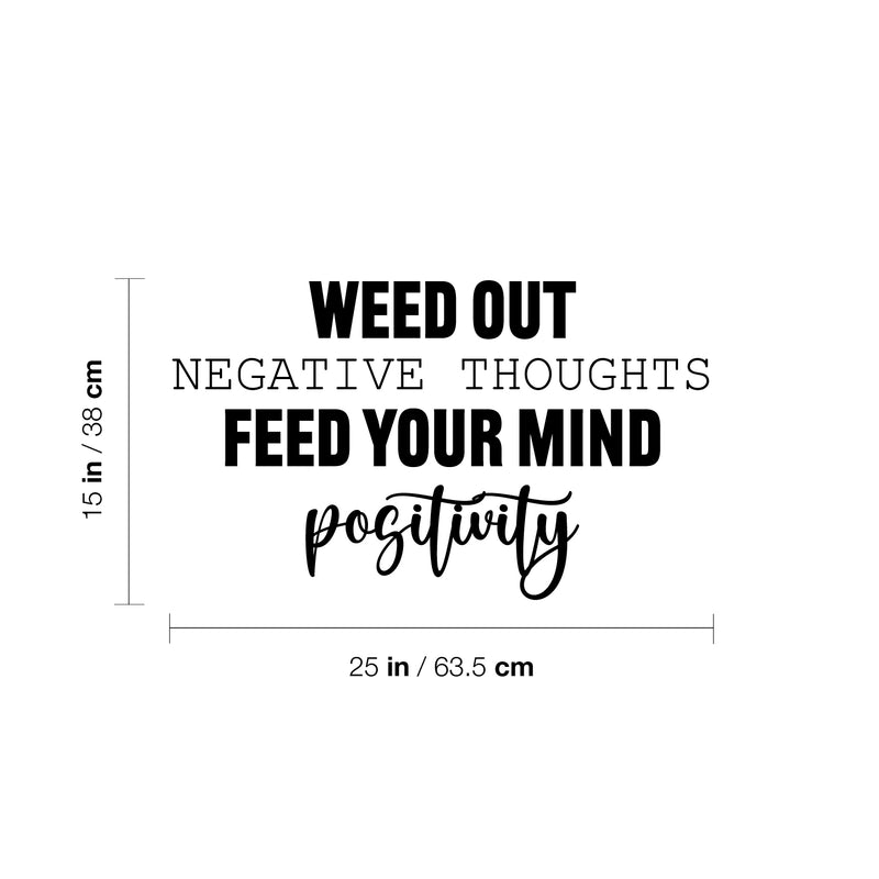 Vinyl Wall Art Decal - Weed Out Negative Thoughts Feed Your Mind Positivity - Trendy Inspiring Good Vibes Quote Sticker For Living Room School Office Coffee Shop Decor 4