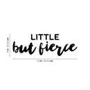 Vinyl Wall Art Decal - Little But Fierce - Modern Motivational Cute Quote Sticker For Home Office Baby Nursery Bedroom School Playroom Kids Room Decor 4