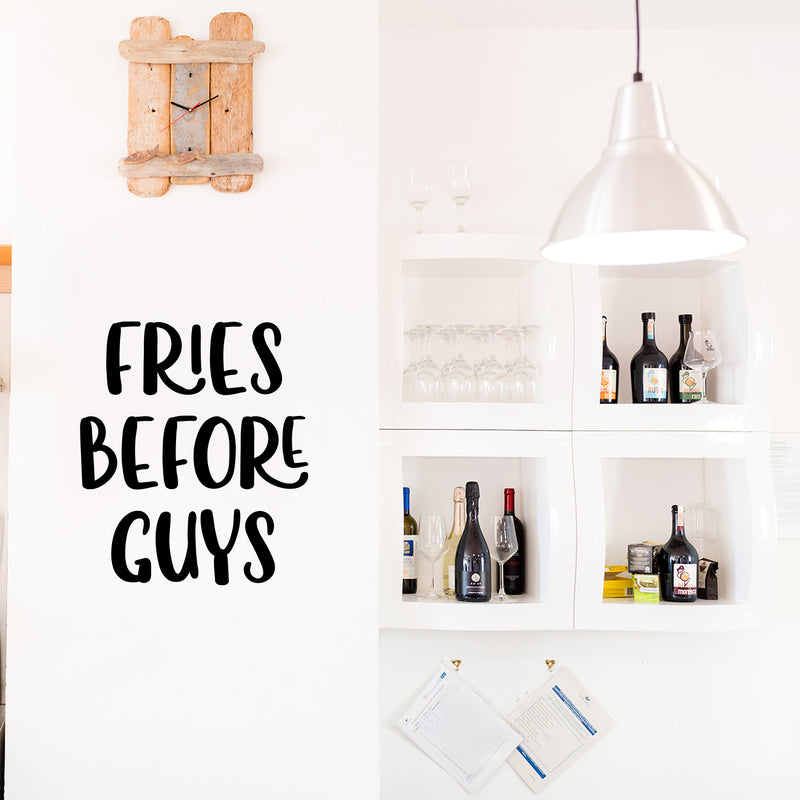 Vinyl Wall Art Decal - Fries Before Guys - 20" x 17" - Food Trendy Inspirational Funny Quote Sticker For Girls Teen Bedroom Kids Home Kitchen Living Room Store Decor 2