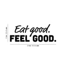 Vinyl Wall Art Decal - Eat Good Feel Good - 1 - Trendy Positive Healthy Lifestyle Quote Sticker For Office Wellness Clinic Nutrition Center Gym Fitness Kitchen Decor 4