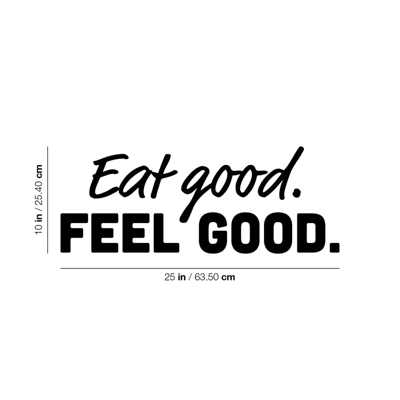 Vinyl Wall Art Decal - Eat Good Feel Good - 1 - Trendy Positive Healthy Lifestyle Quote Sticker For Office Wellness Clinic Nutrition Center Gym Fitness Kitchen Decor 4