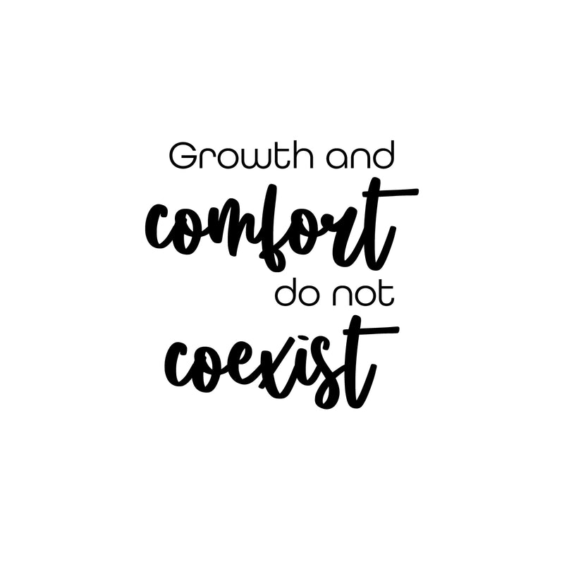 Vinyl Wall Art Decal - Growth And Comfort Do Not Coexist - 17" x 17.5" - Trendy Motivational Positive Lifestyle Quote Sticker For Home Office Work CrossFit Center Gym Fitness Decor 1