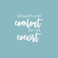 Vinyl Wall Art Decal - Growth And Comfort Do Not Coexist - 17" x 17.5" - Trendy Motivational Positive Lifestyle Quote Sticker For Home Office Work CrossFit Center Gym Fitness Decor 1