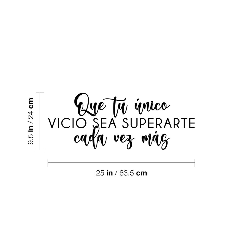 Vinyl Wall Art Decal - Que Tu Único Vicio Sea Superar Cada Vez Más / May Your Only Vice Be To Overcome Your Self - 9. Inspiring Spanish Quote Sticker For Home Office School Decor 4