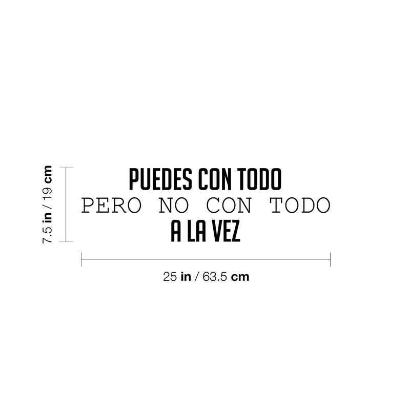 Vinyl Wall Art Decal - Puedes Con Todo Pero / You Can Handle Everything But - 7.5" x 25" - Positive Motivating Spanish Quote Sticker For Bedroom Closet School Office Coffee Shop Decor 4