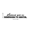 Vinyl Wall Art Decal - Mereces Que No Minimicen Tu Sentir / You Deserve Not To Minimize Your Feelings - Motivating Spanish Quote Sticker For Home Office Coffee Shop Decor 4