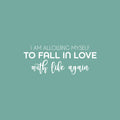 Vinyl Wall Art Decal - I Am Allowing Myself To Fall In Love With Life Again - 10" x 25" - Modern Positive Self Esteem Quote Sticker For Home Office Coffee Shop Gym Fitness Decor 1