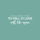 Vinyl Wall Art Decal - I Am Allowing Myself To Fall In Love With Life Again - 10" x 25" - Modern Positive Self Esteem Quote Sticker For Home Office Coffee Shop Gym Fitness Decor 1