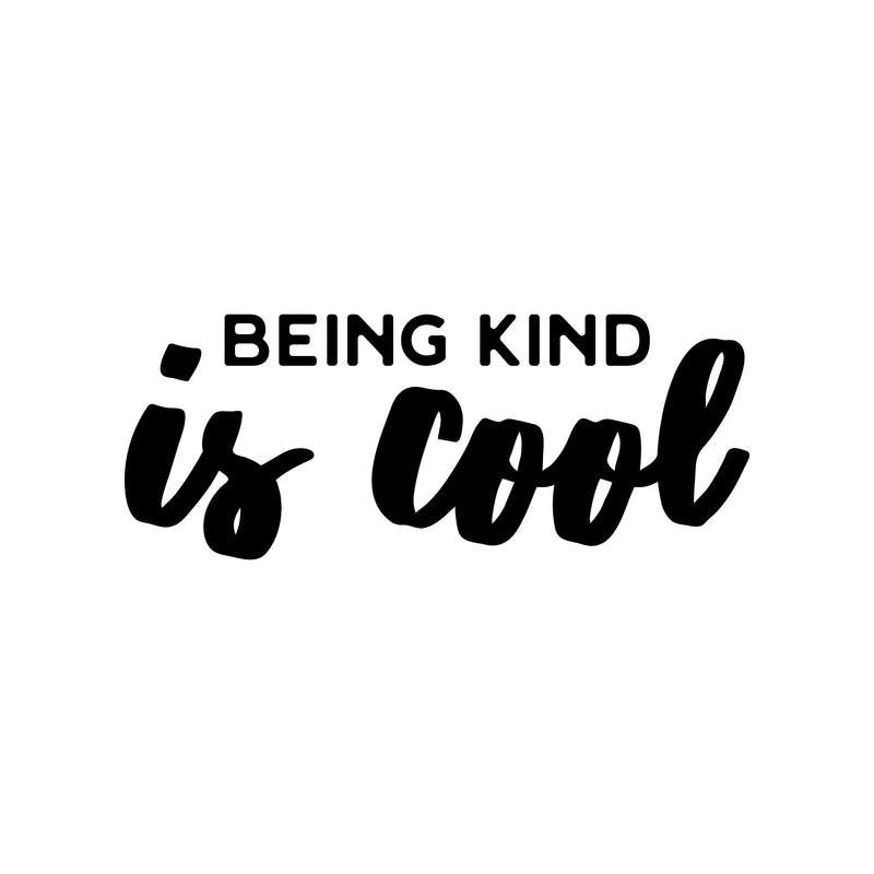 Vinyl Wall Art Decal - Being Kind Is Cool - Trendy Inspiring Lovely Optimistic Quote Sticker For Home Bedroom Office Living Room Playroom Decor 1