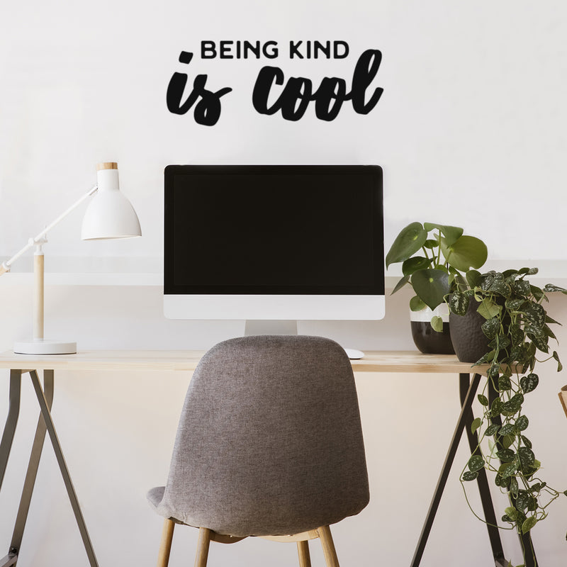 Vinyl Wall Art Decal - Being Kind Is Cool - Trendy Inspiring Lovely Optimistic Quote Sticker For Home Bedroom Office Living Room Playroom Decor 2