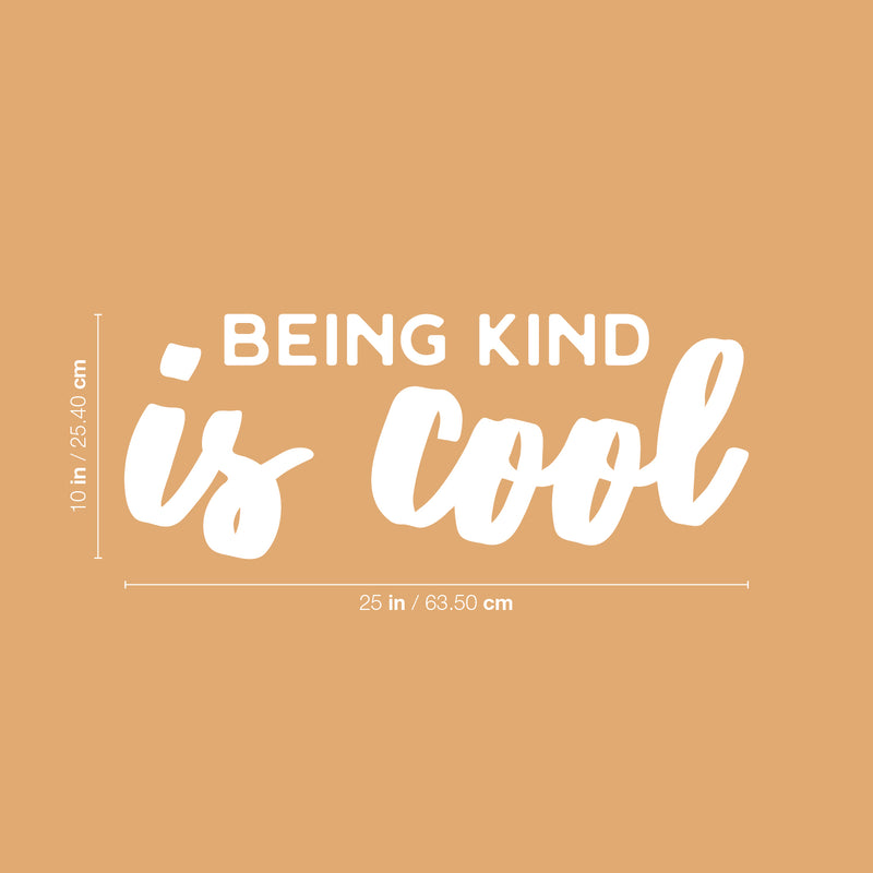 Vinyl Wall Art Decal - Being Kind Is Cool - 10" x 25" - Trendy Inspiring Lovely Optimistic Quote Sticker For Home Bedroom Office Living Room Playroom Decor 4