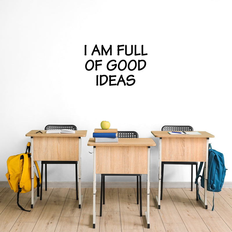 Vinyl Wall Art Decal - I Am Full Of Good Ideas - 16. Modern Inspirational Positive Quote Sticker For Bedroom Kids Room Playroom School Classroom Office Decor 3