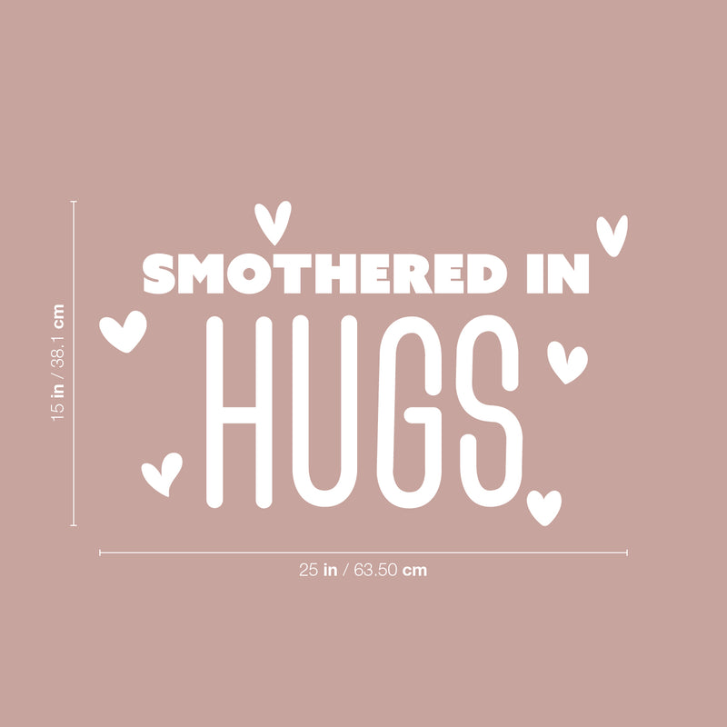 Vinyl Wall Art Decal - Smothered In Hugs - 15" x 25" - Cute Inspirational Lovely Quote Sticker For  Bedroom Closet Kids Room Playroom Nursery Baby Room Decor 4