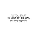 Vinyl Wall Art Decal - As You Start To Walk On The Way - 8. Trendy Motivational Positive Good Vibes Quote Sticker For Home Bedroom Living Room School Office Gym Fitness Decor 1