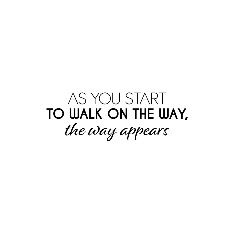 Vinyl Wall Art Decal - As You Start To Walk On The Way  - 8.5" x 25" - Trendy Motivational Positive Good Vibes Quote Sticker For Home Bedroom Living Room School Office Gym Fitness Decor 1