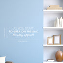 Vinyl Wall Art Decal - As You Start To Walk On The Way  - 8.5" x 25" - Trendy Motivational Positive Good Vibes Quote Sticker For Home Bedroom Living Room School Office Gym Fitness Decor 2