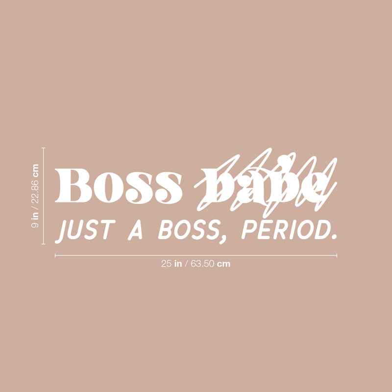 Vinyl Wall Art Decal - Boss Just A Boss Period - 9" x 25" - Positive Inspirational Feminine Quote Sticker For Home Bedroom Living Room Office Work Storefront Boutique Coffee Shop Decor 4