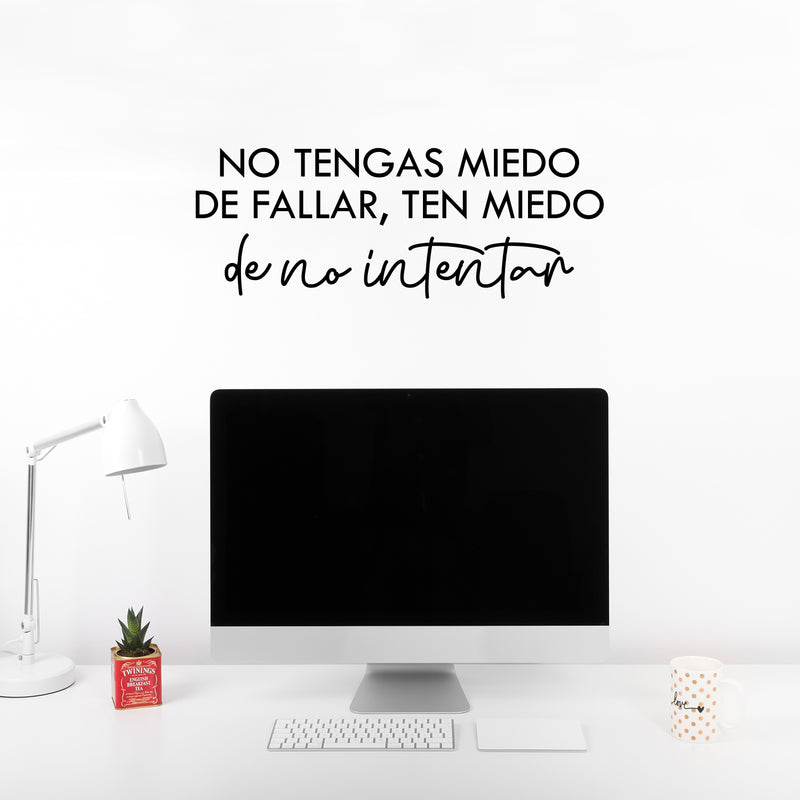 Vinyl Wall Art Decal - No Tengas Miedo De Fallar / Don't Be Afraid To Fail Be Afraid Not To Try - Trendy Inspiring Spanish Quote Sticker For Home School Office Decor 2