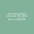 Vinyl Wall Art Decal - No Tengas Miedo De Fallar / Don't Be Afraid To Fail Be Afraid Not To Try - 9" x 25" - Trendy Inspiring Spanish Quote Sticker For Home School Office Decor 1