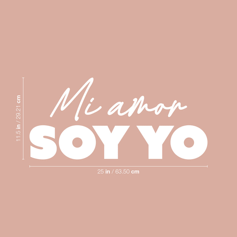 Vinyl Wall Art Decal - Mi Amor Soy Yo / My Love Is Me - 11.5" x 25"- Modern Lovely Self Esteem Spanish Quote Sticker For Home Bedroom Closet Living Room Office Coffee Shop Decor 4