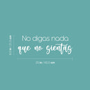 Vinyl Wall Art Decal - No Digas Nada Que No Sientas / Don't Say Anything You Don't Feel - 8.5" x 25"- Lovely Inspiring Spanish Quote Sticker For Home Bedroom Closet Living Room Decor 3