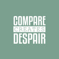 Vinyl Wall Art Decal - Compare Creates Despair - 17" x 19.5" - Modern Inspiring Good Vibes Quote Sticker For Home Bedroom Closet Living Room School Office Coffee Shop Decor 1